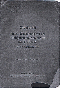 Reprint from 1942 Merkblatt für die Ausbildung mit der Maschinenpistole 38 und 40 (M.P. 38 u. 40.)